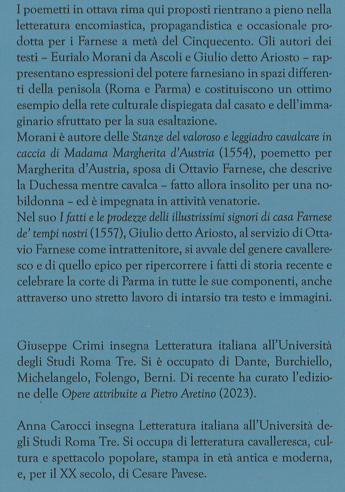 Ottave per i Farnese. Eurialo Morani, Stanze di Madama Margherita d'Austria. Giulio detto Ariosto, I fatti e leprodezze di Casa Farnese. - immagine 2